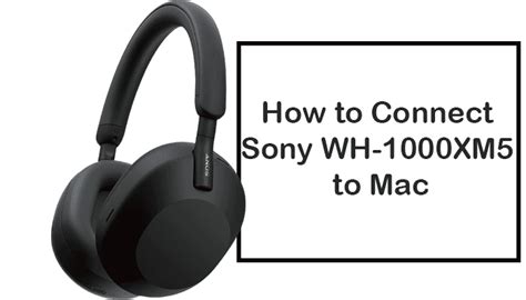 Does Sony WH 1000XM5 work with MacBook?