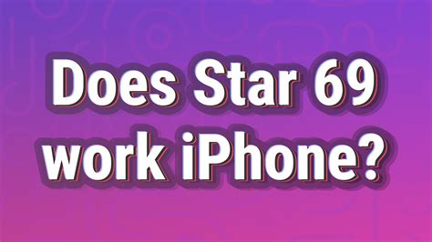 Does Star 69 still work?