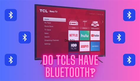 Does TCL Roku TV have Bluetooth?