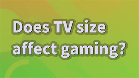 Does TV size affect gaming?