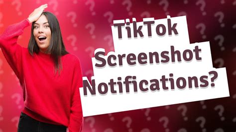 Does TikTok tell you if you screenshot messages?