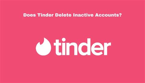 Does Tinder delete after 30 days?