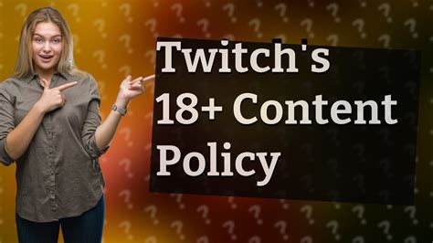 Does Twitch allow 18 content?
