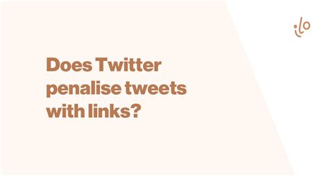 Does Twitter penalize tweets with links?