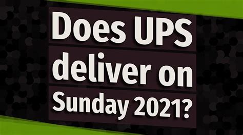 Does UPS work on Sundays?