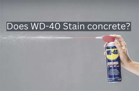 Does WD 40 remove stains from concrete?