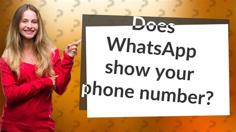 Does WhatsApp show your number?