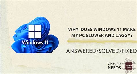 Does Windows 11 make your computer slower?