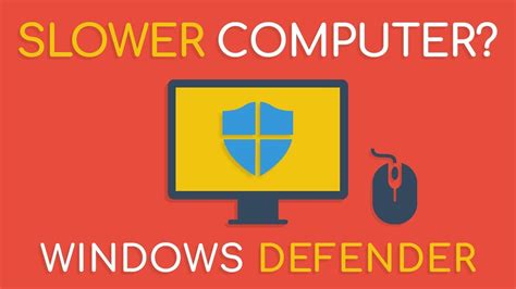 Does Windows Defender slow PC?