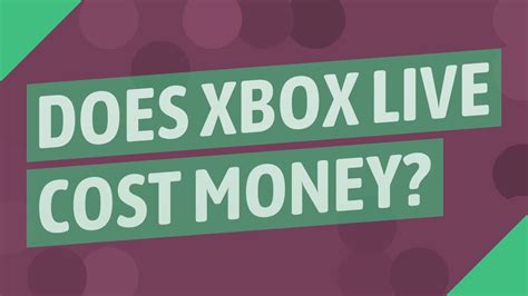 Does Xbox Live cost money?