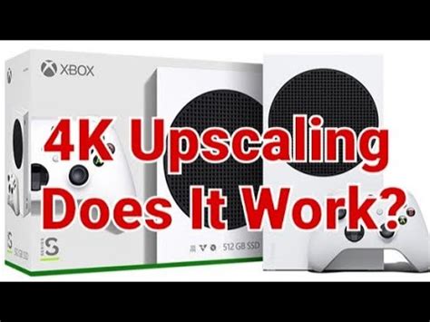 Does Xbox Series S upscale to 4K?