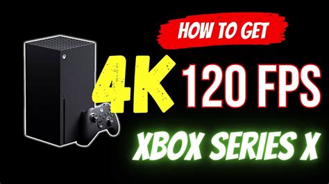 Does Xbox do 4K 120 fps?