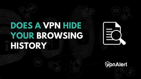 Does a VPN hide your history?