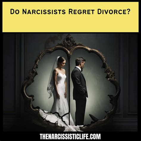 Does a narcissist regret divorce?