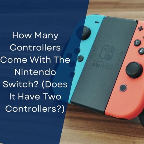 Does a switch come with 2 controllers?