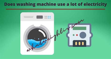 Does a washing machine use a lot of electricity?
