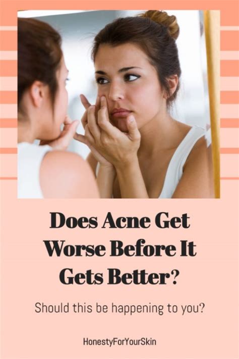 Does acne get worse before it gets better?