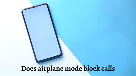 Does airplane mode block calls?