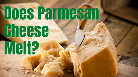 Does all Parmesan melt?