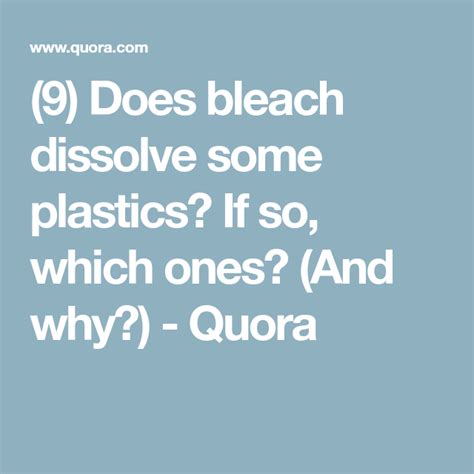 Does bleach dissolve plastic?