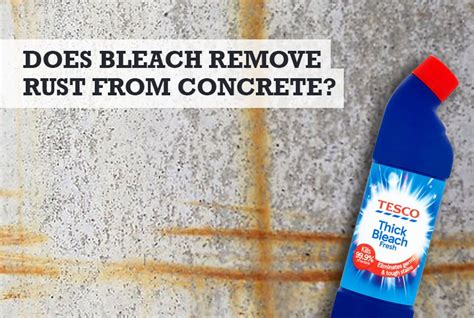 Does bleach remove concrete?