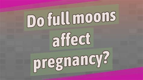 Does blue moon affect pregnancy?