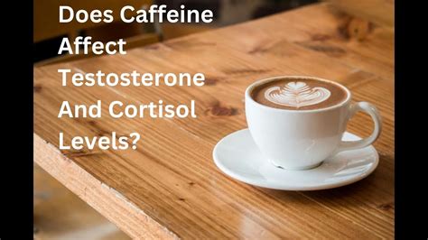 Does caffeine affect testosterone?