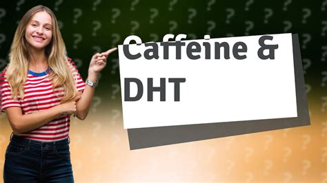 Does caffeine raise DHT?