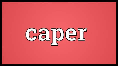 Does caper mean crime?