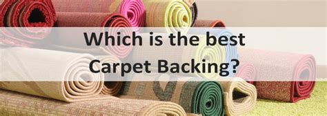 Does carpet backing matter?