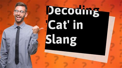 Does cat mean slang?