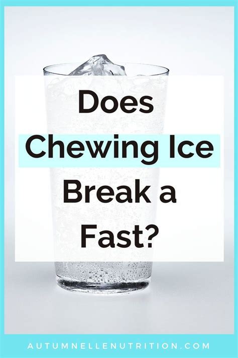 Does chewing ice break a fast?