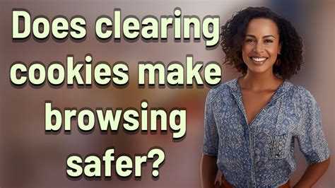 Does clearing cookies keep you safe?