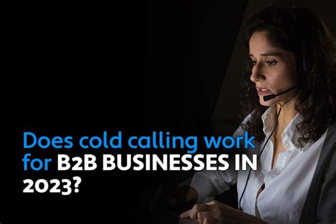 Does cold calling work for B2B?