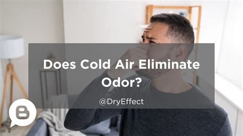 Does cold remove smell?