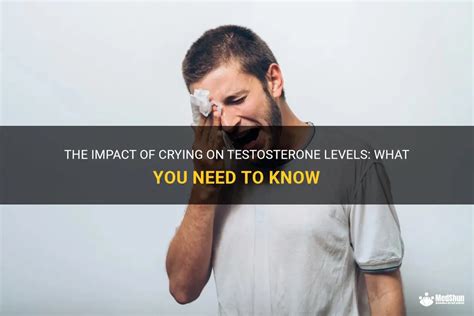 Does crying decrease testosterone?