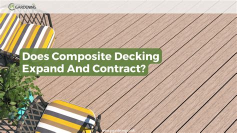 Does decking expand and contract?