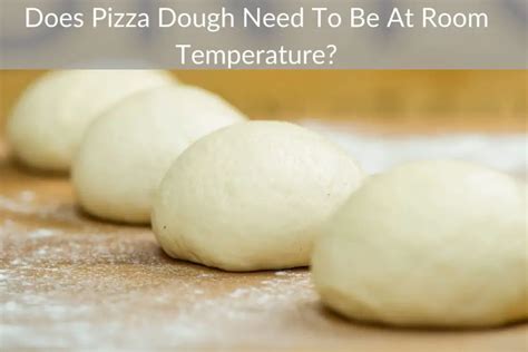 Does dough need to be warm?