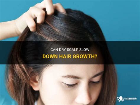 Does dry hair slow hair growth?