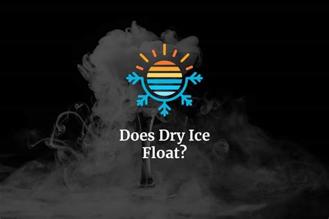 Does dry ice float?