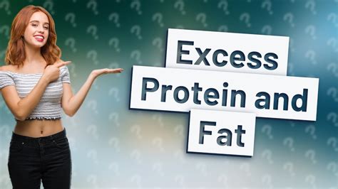 Does excess protein turn to fat?