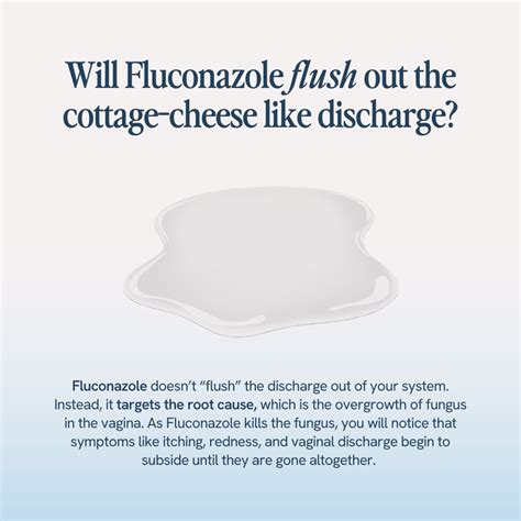 Does fluconazole flush out discharge?