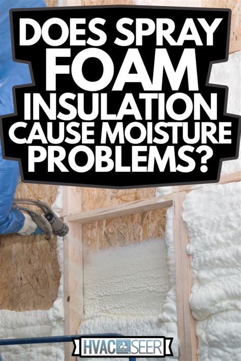 Does foam insulation cause damp?