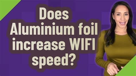 Does foil make Wi-Fi faster?