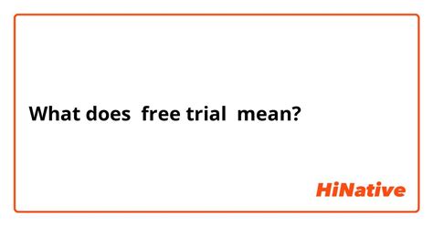 Does free trial mean?