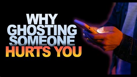 Does ghosting someone hurt them?