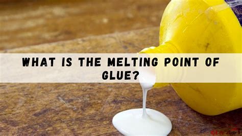 Does glue melt in heat?