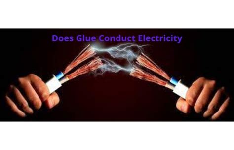 Does glue resist electricity?