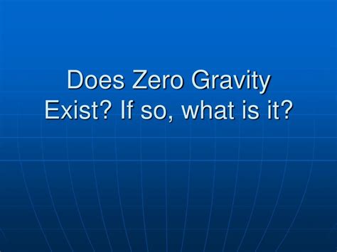 Does gravity exist in absolute zero?