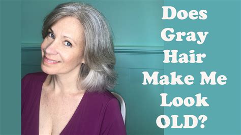 Does gray hair make you look older?
